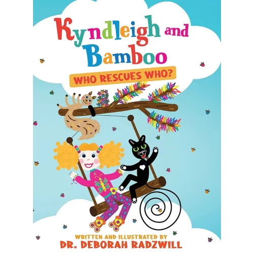 Kyndleigh and Bamboo: Who Rescues Who? - Hardcover