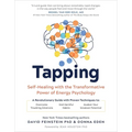 Tapping: Self-Healing with the Transformative Power of Energy Psychology - Paperback