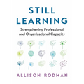 Still Learning: Strengthening Professional and Organizational Capacity - Paperback