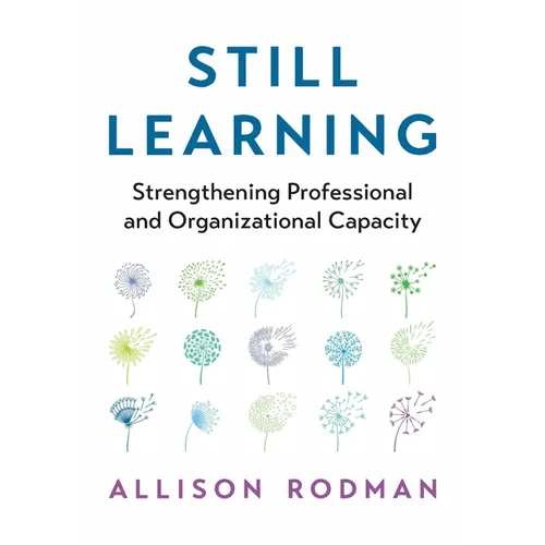 Still Learning: Strengthening Professional and Organizational Capacity - Paperback