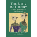 The Body in Theory: Essays After Lacan and Foucault - Paperback