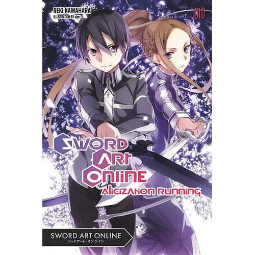 Sword Art Online 10 (Light Novel): Alicization Running Volume 10 - Paperback