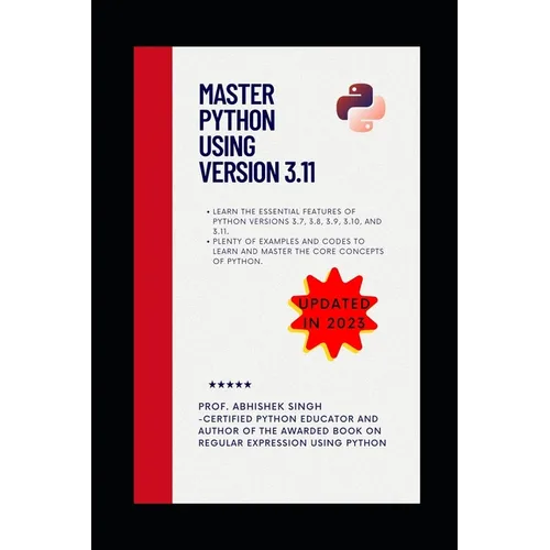 Master Python Using Version 3.11: Learn Python Like Never Before - Paperback