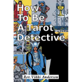 How to be a Tarot Detective - Paperback