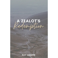 A Zealot's Redemption - Paperback