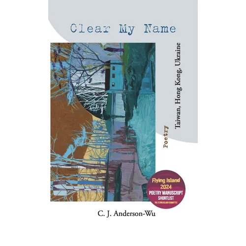 Clear My Name-Taiwan, Hong Kong, Ukraine - Paperback
