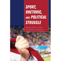 Sport, Rhetoric, and Political Struggle - Paperback