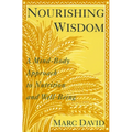 Nourishing Wisdom: A Mind/Body Approach to Nutrition and Well-Being - Paperback