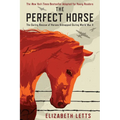 The Perfect Horse: The Daring Rescue of Horses Kidnapped During World War II - Paperback
