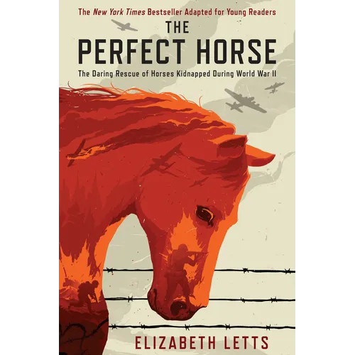 The Perfect Horse: The Daring Rescue of Horses Kidnapped During World War II - Paperback