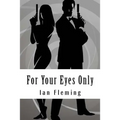 For Your Eyes Only - Paperback