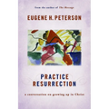 Practice Resurrection: A Conversation on Growing Up in Christ - Paperback