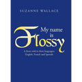 My Name Is Flossy - Hardcover