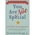 You Are Not Special: ... and Other Encouragements - Paperback