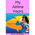 My Airline Years: My Life and Behind the Scenes True Stories - Paperback