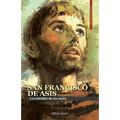 San Francisco de Asís: La rebeldía de un santo - Paperback