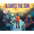 Q Saves the Sun: Super-Q Series Book 1 - Hardcover