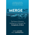 Emergent: The Power of Systemic Intelligence to Navigate the Complexity of M&A - Paperback