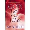God, How Can I Live? - Paperback
