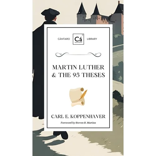 Martin Luther & the 95 Theses - Hardcover