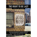 The Right to Be Lazy - Paperback