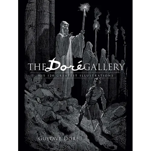 The Doré Gallery: His 120 Greatest Illustrations - Paperback