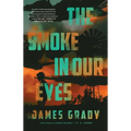 The Smoke in Our Eyes - Hardcover