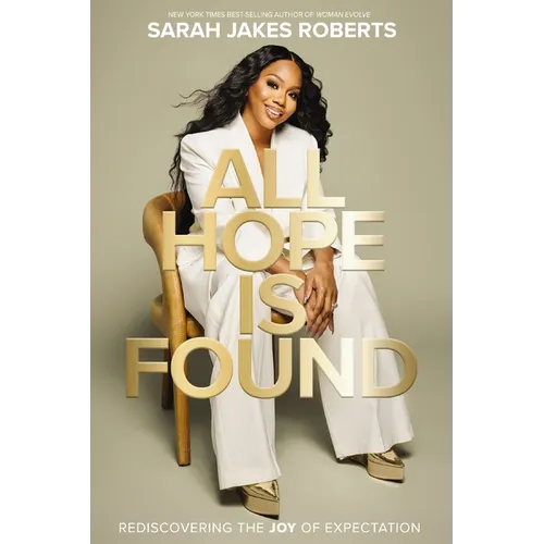 All Hope Is Found: Rediscovering the Joy of Expectation - Hardcover