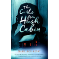 The Girls from Hush Cabin - Hardcover