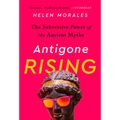 Antigone Rising: The Subversive Power of the Ancient Myths - Paperback