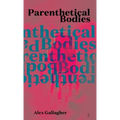 Parenthetical Bodies - Paperback