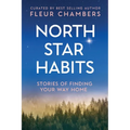 North Star Habits: Stories of Finding Your Way Home - Paperback