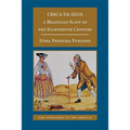 Chica Da Silva: A Brazilian Slave of the Eighteenth Century - Paperback