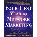 Your First Year in Network Marketing: Overcome Your Fears, Experience Success, and Achieve Your Dreams! - Paperback