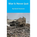 War Is Never Just - Paperback
