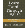 Learn Tamil Through English: Learn Tamil Easily - Paperback