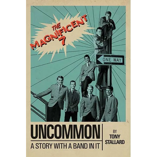 Uncommon: A Story with a Band in It the Magnificent 7 - Hardcover
