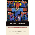 So Great a Salvation: Soteriology in the Majority World - Paperback