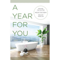 A Year for You: Release the Clutter, Reduce the Stress, Reclaim Your Life - Paperback