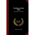 The Return of the King: Discourses on the Latter Days - Hardcover