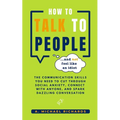 How to Talk to People (and not feel like an idiot) - Paperback