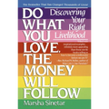Do What You Love, the Money Will Follow: Discovering Your Right Livelihood - Paperback