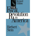 The Fiscal Revolution in America (AEI studies) - Paperback