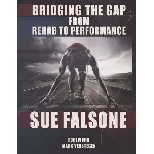 Bridging the Gap from Rehab to Performance - Paperback