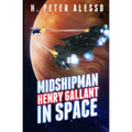 Midshipman Henry Gallant in Space - Paperback