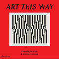 Art This Way - Board Book