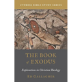 The Book of Exodus: Explorations in Christian Theology - Paperback