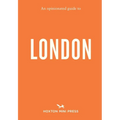 An Opinionated Guide to London - Paperback