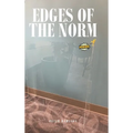 Edges of the Norm - Hardcover