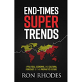 End-Times Super Trends: A Political, Economic, and Cultural Forecast of the Prophetic Future - Paperback